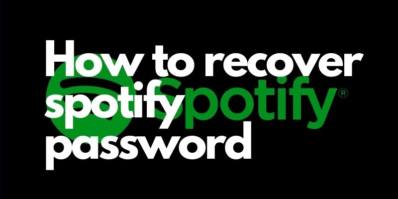 Easiest Way to Recover Your Spotify Password