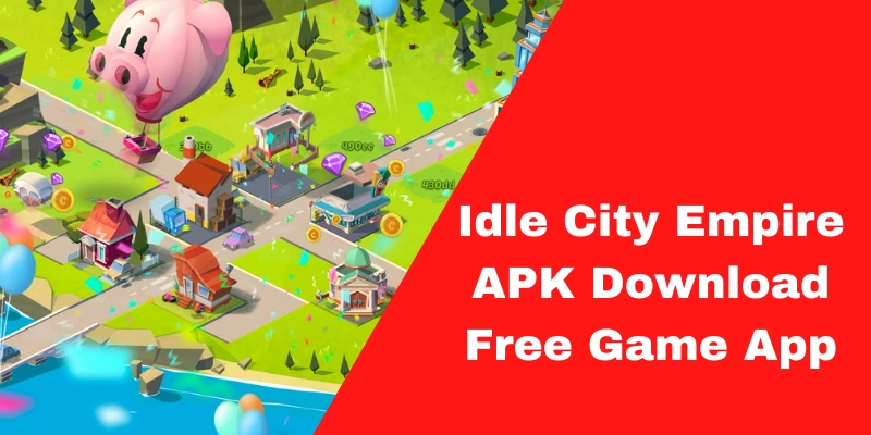 Idle City Empire APK Download Free Game App