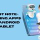Best note-taking apps on Android tablet