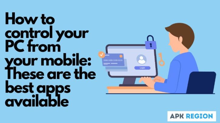 How to control your PC from your mobile: These are the best apps available