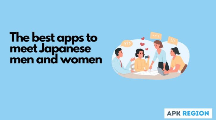 The best apps to meet Japanese men and women