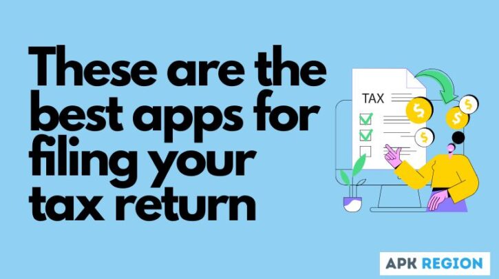 These are the best apps for filing your tax return