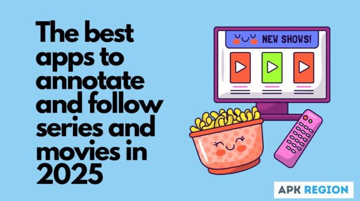 The best apps to annotate and follow series and movies in 2025